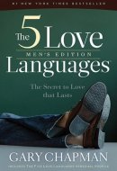 The 5 Love Languages Men's Edition: The Secret to Love that Lasts