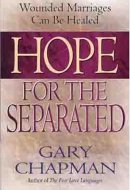 Hope for the Separated Wounded Marriages Can Be Healed