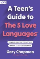 A Teen's Guide to the 5 Love Languages