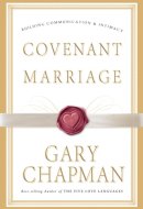 Covenant Marriage Building Communication & Intimacy