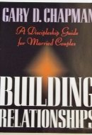 Building Relationships A Discipleship Guide for Married Couples