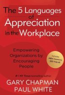 The 5 Languages of Appreciation in the Workplace