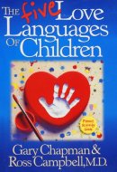 The Five Love Languages of Children Parent Activity Guide