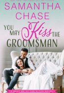 You May Kiss the Groomsman