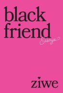 Black Friend Essays