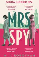 Mrs Spy An Evocative and Exhilarating Ride Through 60s London, Described as "The Thursday Murder Club for Spies"