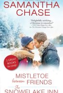 Mistletoe Between Friends / The Snowflake Inn