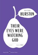 Their Eyes Were Watching God American Classics Edition: A Novel