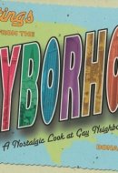 Greetings from the Gayborhood: A Look Back at the Golden Age of Gay Neighborhoods