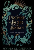 A Promise so Bold And Broken