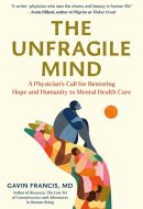 The Unfragile Mind Making Sense of Mental Health