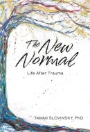 The New Normal: Life After Trauma