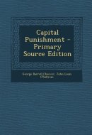 Capital Punishment - Primary Source Edition