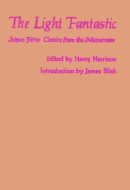 The Light Fantastic - Science Fiction Classics from the Mainstream
