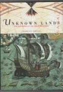 Unknown Lands: The Log Books of the Great Explorers