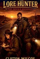 The Lore Hunter - The Devils Highway