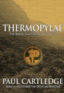 Thermopylae: The Battle That Changed the World