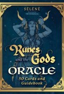 Runes and the Gods Oracle: 50 Cards and Guidebook