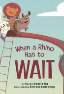When a Rhino Has to Wait
