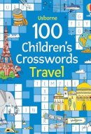 100 Children's Crosswords: Travel