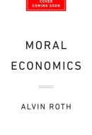 Moral Economics: What to Do When We Can’t Agree on Right and Wrong