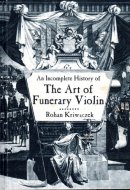 An Incomplete History of the Art of Funerary Violin