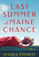 Last Summer at Maine Chance A Novel