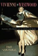 Vivienne Westwood: Fashion, Perversity, and the Sixties Laid Bare
