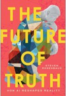 The Future of Truth How AI Reshapes Reality