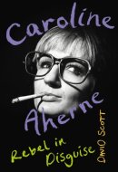 Caroline Aherne Rebel in Disguise