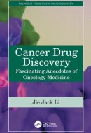 Cancer Drug Discovery - Fascinating Anecdotes of Oncology Medicine