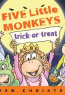 Five Little Monkeys Trick-Or-Treat