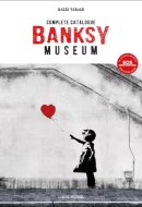 Banksy Museum Complete Catalogue