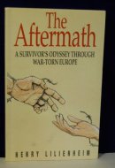 The Aftermath: A Survivor's Odyssey Through War-Torn Europe
