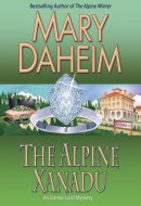 The Alpine Xanadu An Emma Lord Mystery