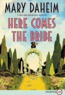 Here Comes the Bribe A Bed-and-Breakfast Mystery