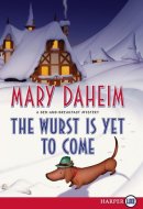 The Wurst Is Yet to Come LP A Bed-and-Breakfast Mystery