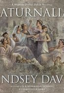 Saturnalia: A Marcus Didius Falco Novel (Marcus Didius Falco Mysteries, Book 18) (Marcus Didius Falco Mysteries (Audio))