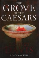 The Grove of the Caesars Flavia Albia 8