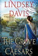 The Grove of the Caesars A Flavia Albia Novel