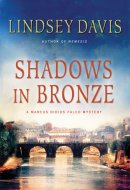 Shadows in Bronze A Marcus Didius Falco Mystery