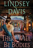 There Will Be Bodies A Flavia Albia Novel