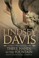 Three Hands in the Fountain Lib/E: A Marcus Didius Falco Mystery (Marcus Didius Falco Mysteries (Audio))