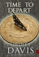 Time to Depart: 7 (Marcus Didius Falco)
