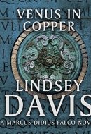 Venus in Copper: 3 (Marcus Didius Falco)