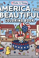 The America the Beautiful Coloring Book (Cute and Cozy)