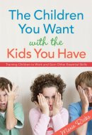 The Children You Want with the Kids You Have