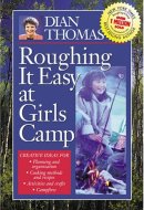 Roughing It Easy at Girls Camp