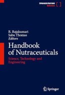 Handbook of Nutraceuticals Science, Technology and Engineering
