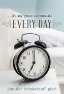 Living Your Covenants Every Day